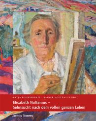 Elisabeth Noltenius – Sehnsucht nach dem vollen ganzen Leben 