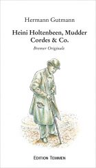 Heini Holtenbeen, Mudder Cordes & Co. - Bremer Originale 