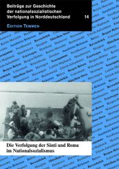 Die Verfolgung der Sinti und Roma im Nationalsozialismus 
