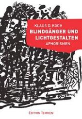 Blindgänger und Lichtgestalten 