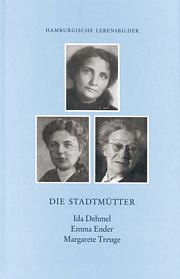 Die Stadtmütter Ida Dehmel, Edda Ender, Margarete Treuge 