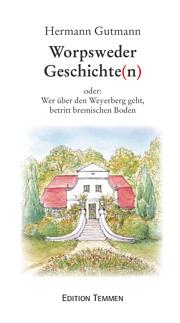 Worpsweder Geschichte(n) 