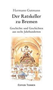 Der Ratskeller zu Bremen (E-Book) 