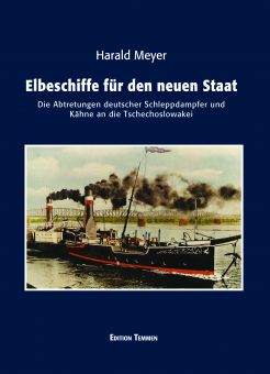 Elbeschiffe für den neuen Staat 