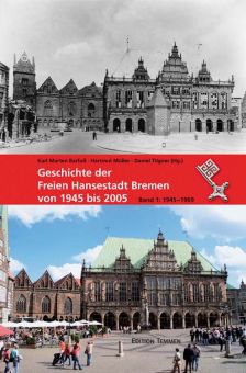 Geschichte der Freien Hansestadt Bremen von 1945 bis 2005 / Bd. I 