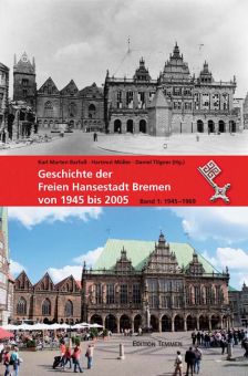 Geschichte der Freien Hansestadt Bremen von 1945 bis 2005 / Bd. I 
