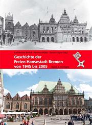 Geschichte der Freien Hansestadt Bremen von 1945 bis 2005 / Bd. IV 