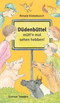 Düdenbüttel - mütt'n mol sehen hebben! (E-Book) 